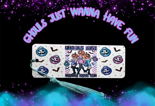 Ghouls Just Wanna Have Fun Metal Book Mark option 2